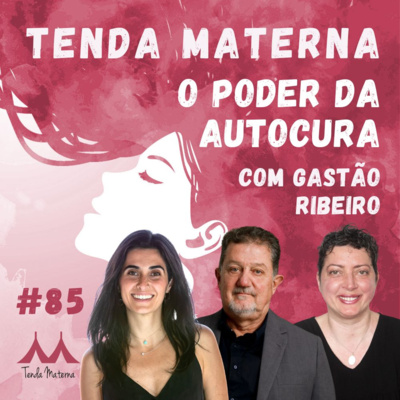 #85 O Poder da Autocura com Gastão Ribeiro