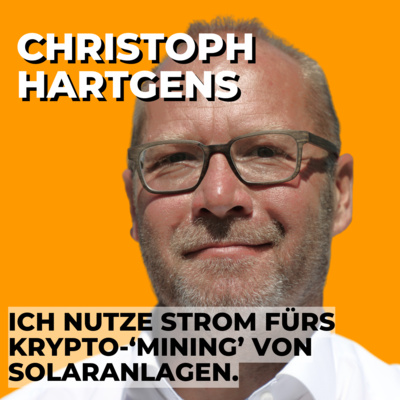 #35 Christoph Hartgens über Krypto-Mining