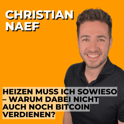 #43 Heiz mal mit Bitcoin, Baby! Christian Naef über RY3T & warme Sats