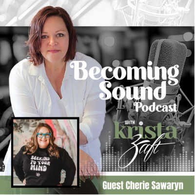 Finding Humor in Heartbreak: Cherie Sawaryn on Grief, Loss & Leading with Love