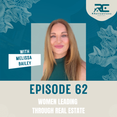 Empowering Women Through Real Estate Investment and Leadership - EP 62