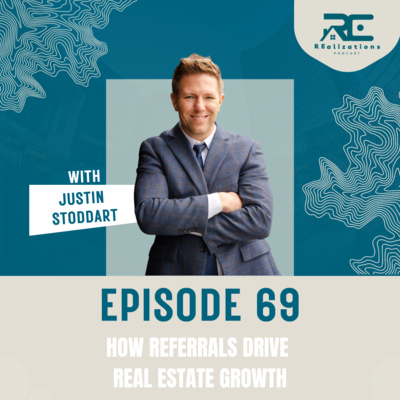 Building Referral-Based Real Estate Through Strategic Partnerships - EP 69