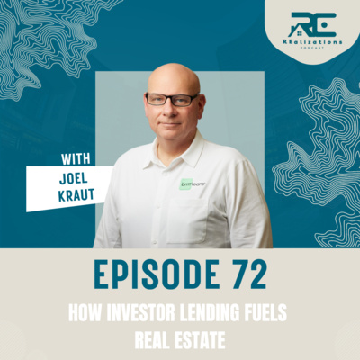 Real Estate, Relationships & the Power of Investor Lending - EP 72