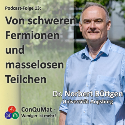Von schweren Fermionen und masselosen Teilchen - mit Dr. Norbert Büttgen