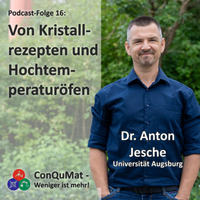 Von Kristallrezepten und Hochtemperaturöfen - mit Dr. Anton Jesche