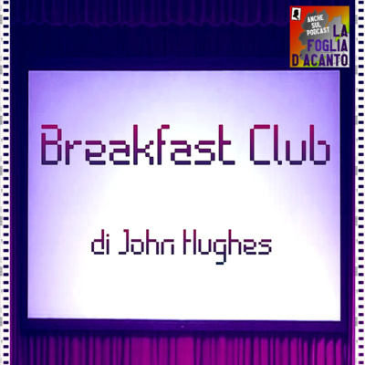 Recensione “Breakfast Club” di John Hughes (1985)