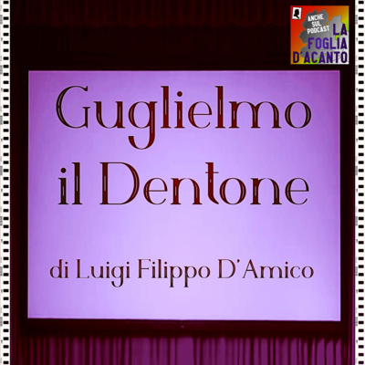 Recensione “Guglielmo il Dentone” di Luigi Filippo D’Amico (1965) 