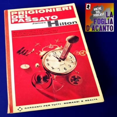 Recensione “Prigionieri del passato” di James Hilton (1941)