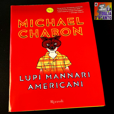Recensione “Lupi mannari americani” di Michael Chabon (1999)