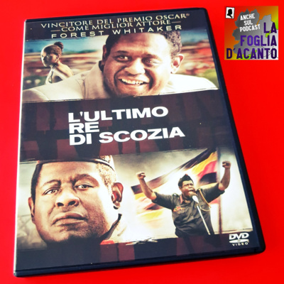 Recensione “L’ultimo re di Scozia” di Kevin Macdonald (2006)