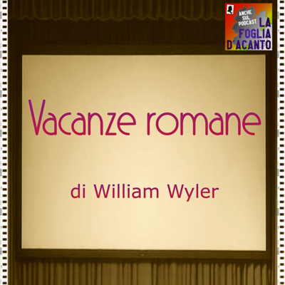Recensione “Vacanze romane” di William Wyler (1953)