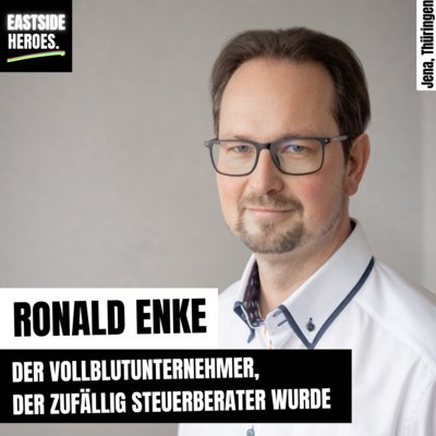 Ronald Enke (Steuerkanzelei Enke): Der Vollblutunternehmer, der zufällig Steuerberater wurde (#86)