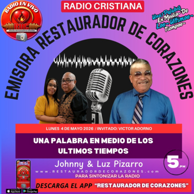 Johnny & Luz Pizarro INVITADO_ Pastor Victor Adorno _Radio _EnVivo _Online (Mayo 4,2026)