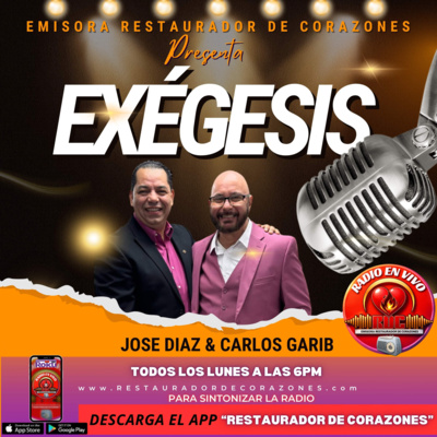 Programa Radial _Exegesis_ Jose Diaz & Carlos Garib (Mayo 25,2026)