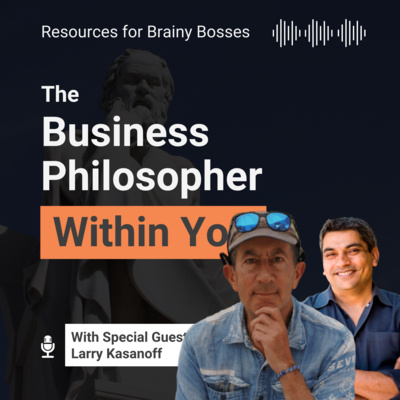 Cultivating a Culture of Creativity and Innovation with Larry Kasanoff