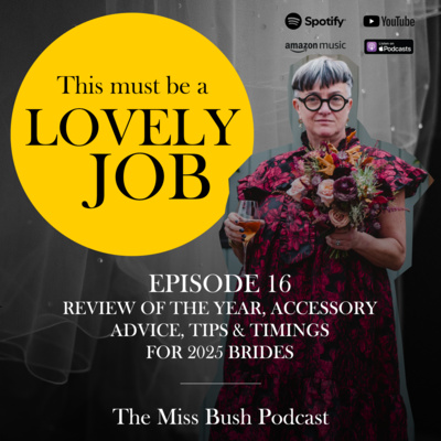 16 - Review of the year, accessory advice, tips and timings for 2025 brides