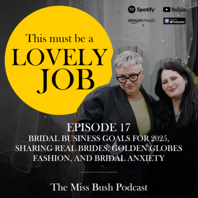 17 - Bridal business goals for 2025, sharing real brides, Golden Globes fashion, bridal anxiety