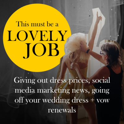 19 - Giving out dress prices, social media marketing news, going off your wedding dress and vow renewal dresses