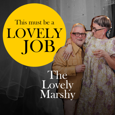 30 - The Lovely Marshy - an interview with Emma and her husband on his 60th birthday
