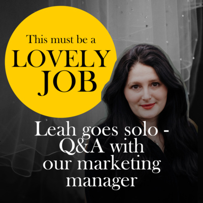 32 - Leah goes solo, Q&A with our marketing manager