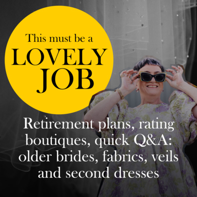 34 - Retirement plans, rating boutiques, bridal Q&A: older brides, fabrics, veils and second wedding dresses