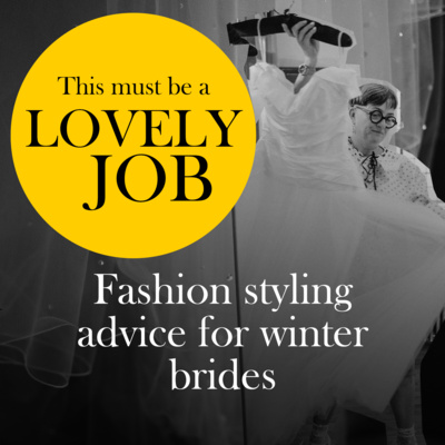 38 - Fashion styling advice for winter brides