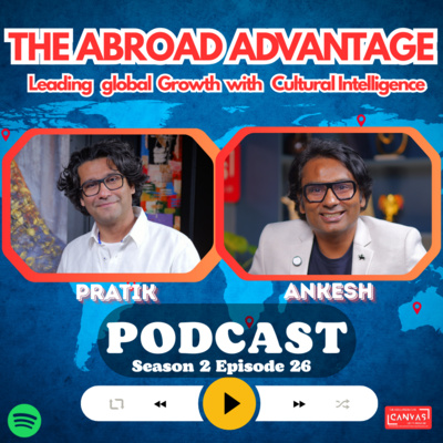 S2 E26 - How to Expand Your Business Globally | Pratik on Culture, Leadership & International Growth