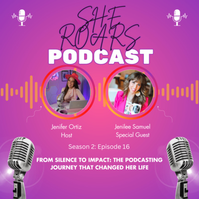 #16| From Silence to Impact: The Podcasting Journey That Changed Her Life with Jenilee Samuel