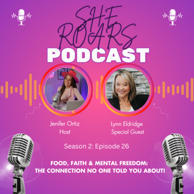 #26 Food, Faith & Mental Freedom: The Connection No One Told You About With Lynn Eldrigde 
