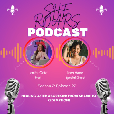 #27| Healing After Abortion: From Shame to Redemption with Trina Harris