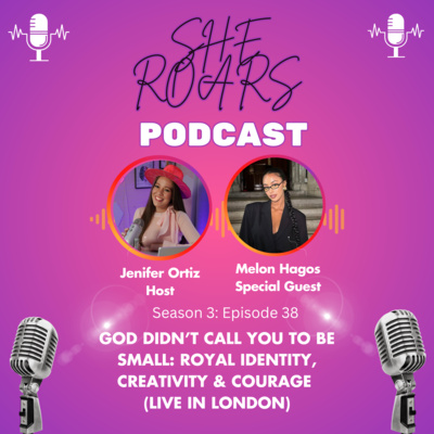 #38| God Didn’t Call You to Be Small: Royal Identity, Creativity & Courage (Live in London) with Melon Hagos