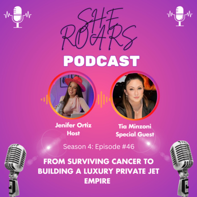 #46| From Surviving Cancer to Building a Luxury Private Jet Empire with Tia Minzoni
