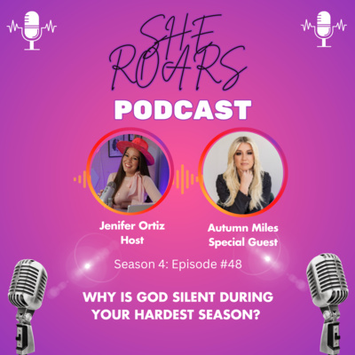 #48| Why Is God Silent During Your Hardest Season? with Autumn Miles