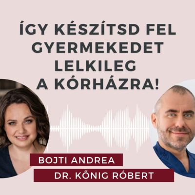 Kórház, műtét, vizsgálat...Így készüljetek fel a gyerekkel! Beszélgetés Dr. Kőnig Róberttel.
