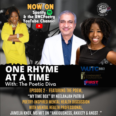 One Rhyme At A Time - ANXIETY - featuring Neelanjan Patri and Jamelia Knox, MS, MFT