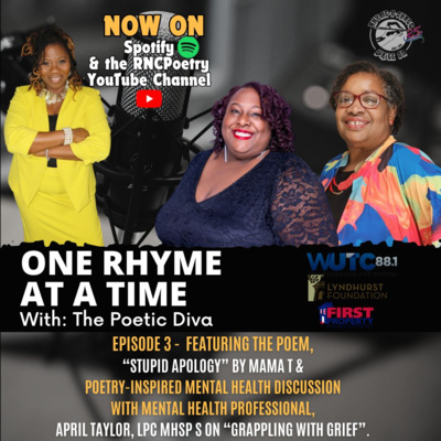 One Rhyme At A Time - GRIEF - featuring Mama T and April Taylor, LPC MHSP S