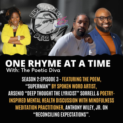 One Rhyme At A Time - RECONCILING EXPECTATIONS - with Deep Thought the Lyricist and Anthony Wiley, Jr.