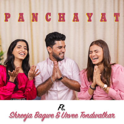 PANCHAYAT | Ft. Shreeja Bagwe & Urvee Tondwalkar | Kya Mera Kya Tera Ep-3