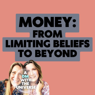 Money: From Limiting Beliefs to Beyond | Ep4
