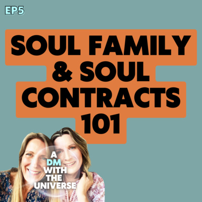 Soul Family & Soul Contracts 101 | Ep 5