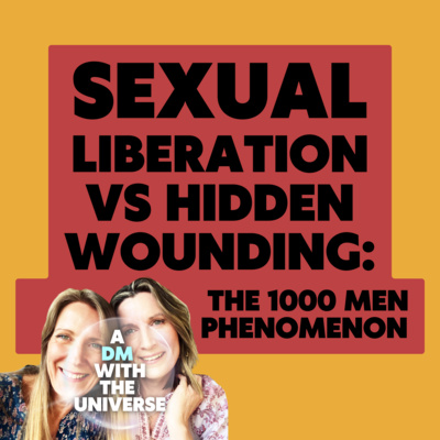 Sexual Liberation vs Hidden Wounding: The 1000 Men Phenomenon | Ep 6