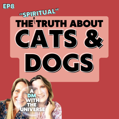 The Spiritual Truth About Cats 🐈 & Dogs 🐕 | Ep 8