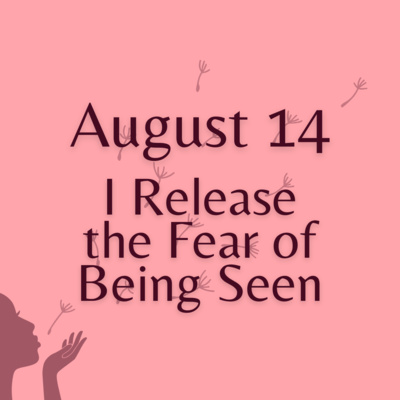 Releasing the Fear of Being Seen ✨ Affirmations to Embrace Your Light