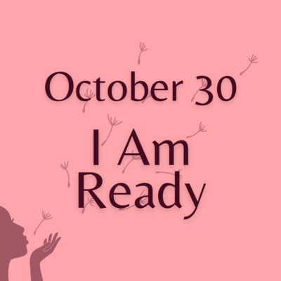 I Am Ready: Affirmations for Courage and New Beginnings