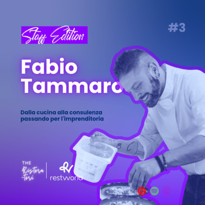 Staff Edition #3 - Da cuoco a imprenditore a consulente - con Fabio Tammaro