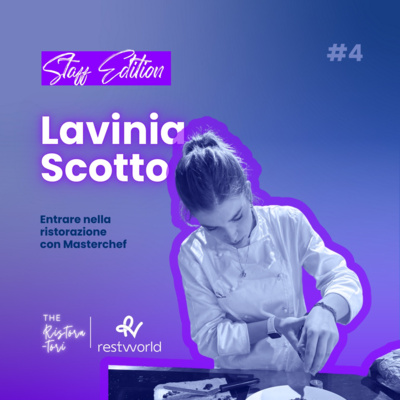 Staff Edition #4: Entrare nella ristorazione con Masterchef - con Lavinia Scotto
