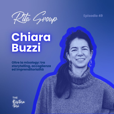 #49 Rita Group - Chiara Buzzi - Oltre la mixology
