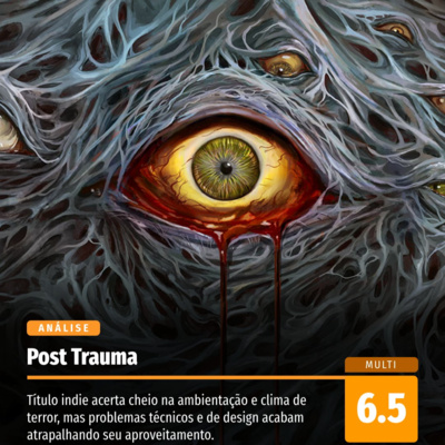 Análise: Post Trauma entrega um survival horror clássico com cara de moderno com problemas do passado e presente
