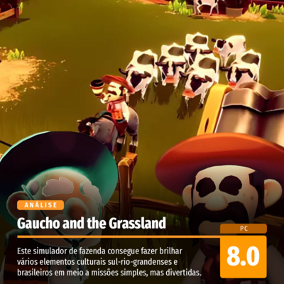 Análise: Gaucho and the Grassland é uma aventura pelos pampas gaúchos que não esquece da rica cultura brasileira