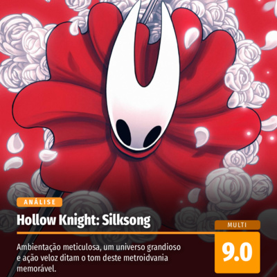 Análise: Hollow Knight: Silksong é o ápice do gênero em uma aventura bela, envolvente e brutal